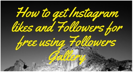 Followers Gallery: The Best application to get unlimited free Instagram followers and preferences