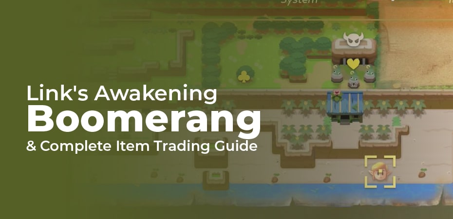 Link’s Awakening Boomerang & Complete Item Trading Guide