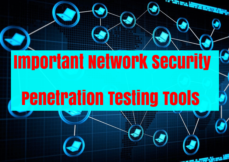 5 Best Network Penetration Testing Tools