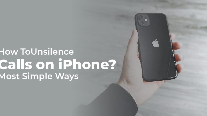 How ToUnsilence Calls on iPhone? Most Simple Ways