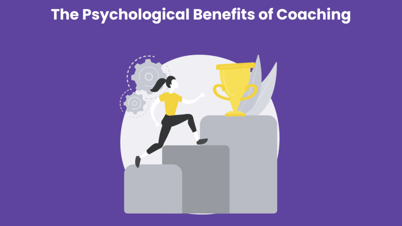 The Psychological Benefits of Coaching